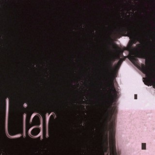 Liar lyrics | Boomplay Music