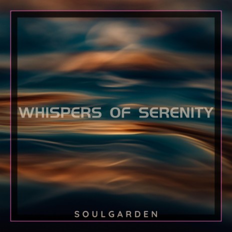 Whispers of Serenity | Boomplay Music