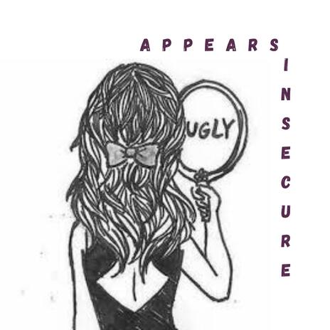 Appears Insecure | Boomplay Music