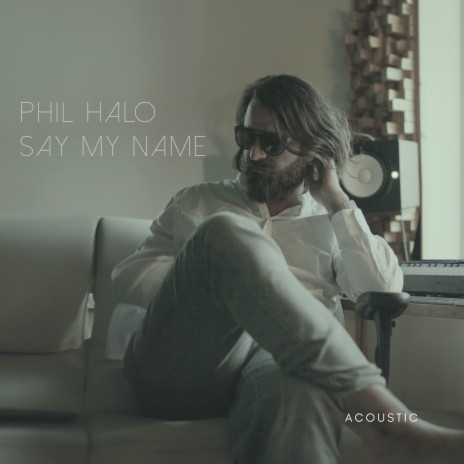 Say My Name (Acoustic) | Boomplay Music