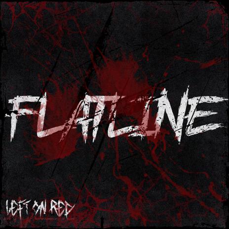 FLATLINE | Boomplay Music