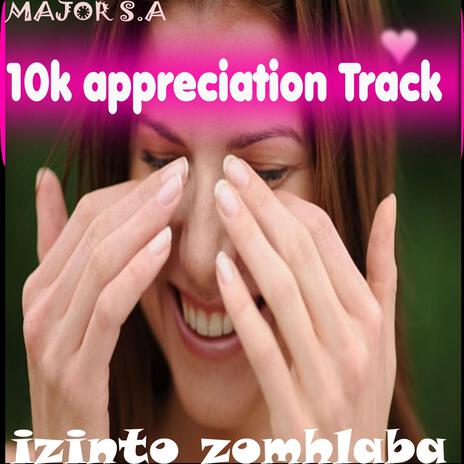 Izinto Zomhlaba (10k appreciation track) | Boomplay Music