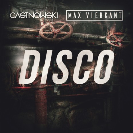 Disco ft. Max Vierkant