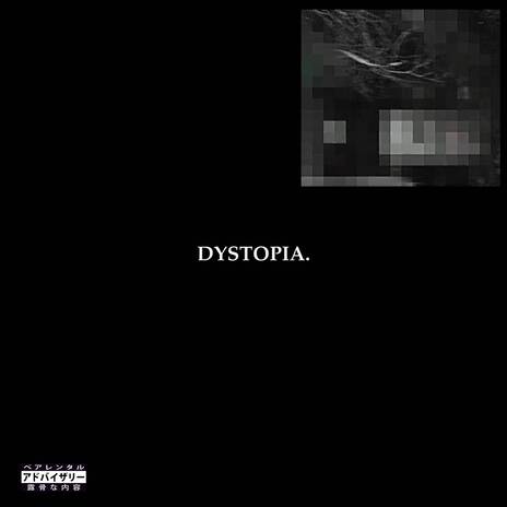 DYSTOPIA | Boomplay Music