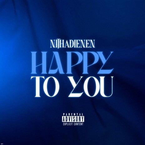 HAPPY TO YOU | Boomplay Music