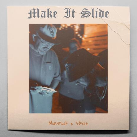 Make It Slide ft. Mon$rock | Boomplay Music