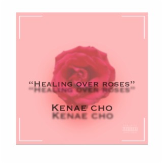 Healing over Roses.