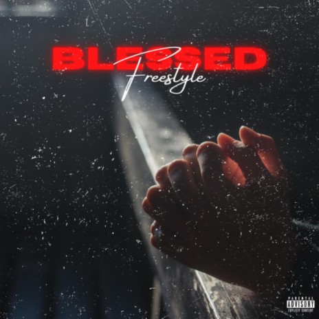 Blessed (Freestyle) | Boomplay Music