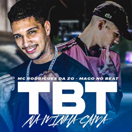 Tbt na Minha Cama ft. Mago no Beat | Boomplay Music