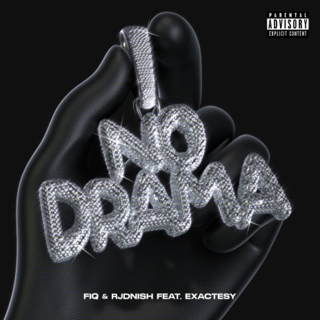 No Drama ft. Rjdnish & Exactesy | Boomplay Music