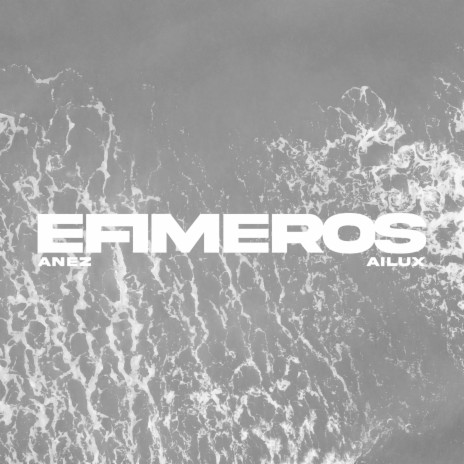 Efímeros ft. Ailux | Boomplay Music