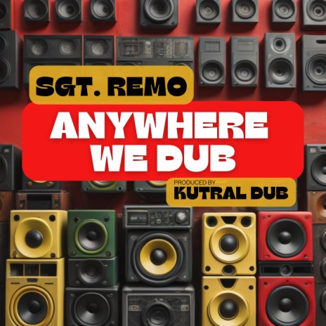 Anywhere We Dub ft. Kutral Dub | Boomplay Music