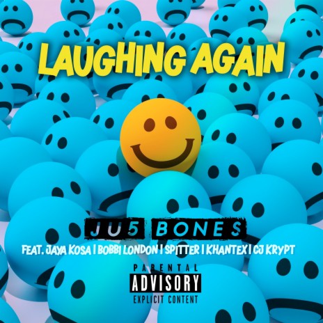 Laughing Again ft. Jaya Kosa, Bobbi London, Spitter, Khantex & CJ Krypt | Boomplay Music