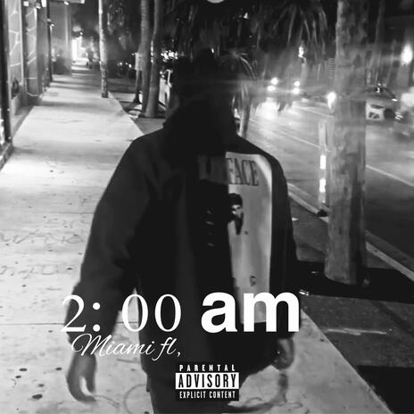 2 AM IN MIAMI | Boomplay Music