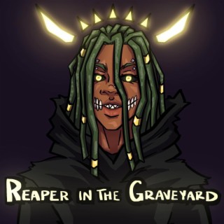 Reaper In The Graveyard