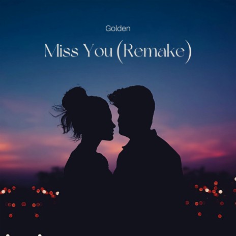 Miss You (Remake) | Boomplay Music