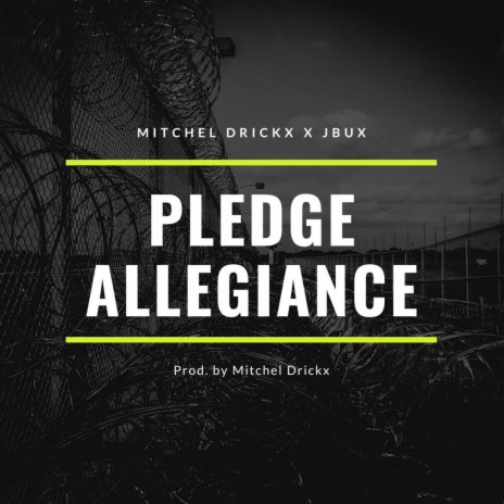 Pledge Allegiance ft. J Bux | Boomplay Music