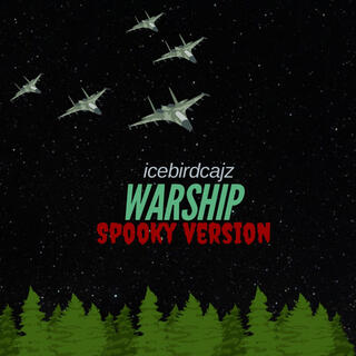 Warship (Spooky Version)