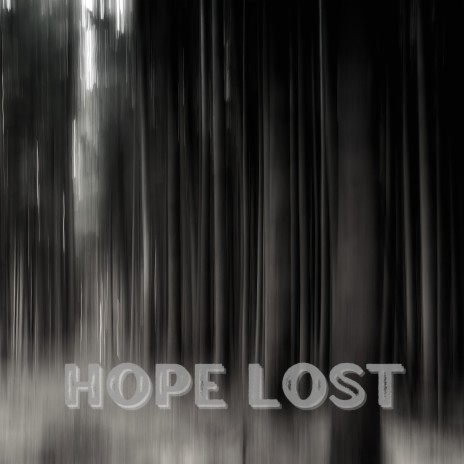 HOPE LOST | Boomplay Music