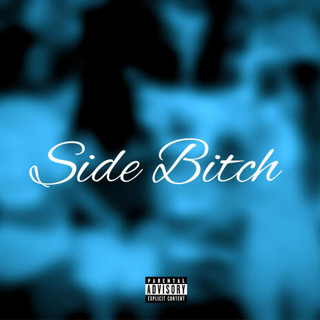 SIDE BITCH | Boomplay Music