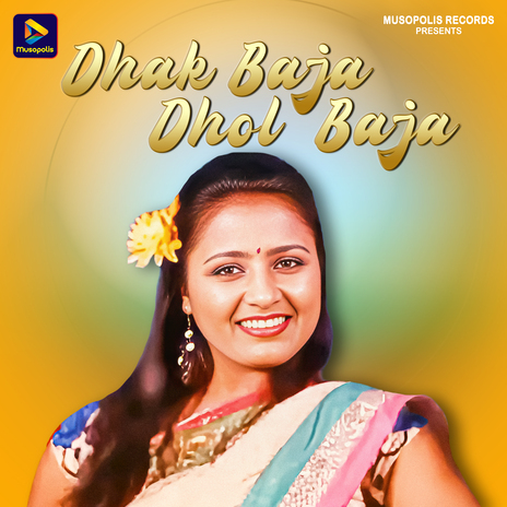 Dhak Baja Dhol Baja | Boomplay Music