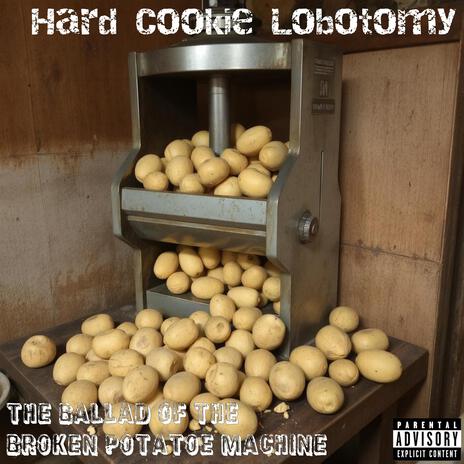 The Ballad of the Broken Potatoe Machine | Boomplay Music