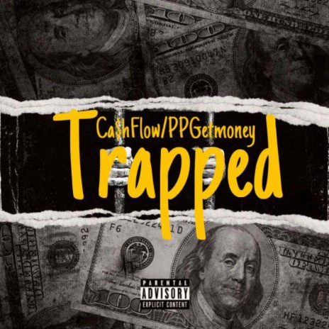 Trapped ft. Ca$hFlow | Boomplay Music