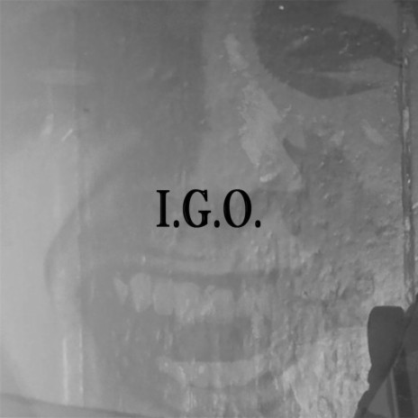 I.G.O. | Boomplay Music