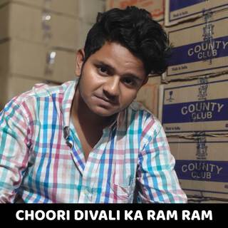 CHOORI DIVALI KA RAM RAM