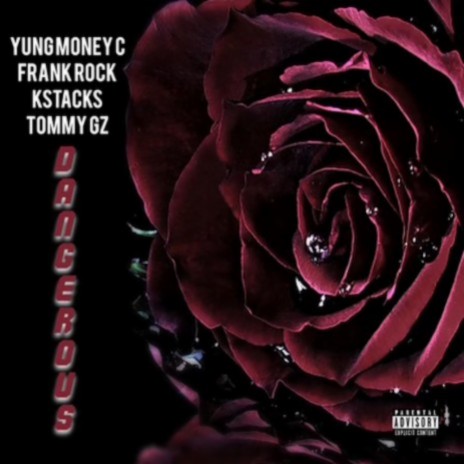 Dangerous ft. FR, K$tacks & Tommy Geez | Boomplay Music