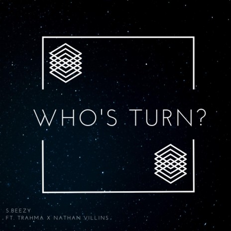 Who's Turn? ft. Trahma & Nathan Villins | Boomplay Music