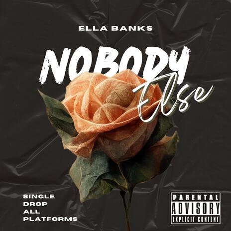 Nobody Else | Boomplay Music