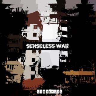 Senseless War