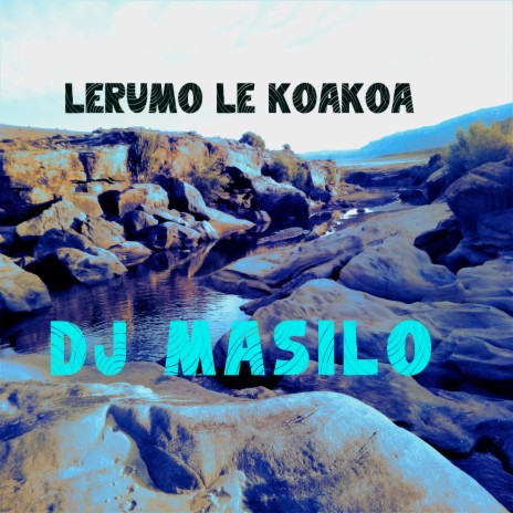 Lerumo Le Koakoa | Boomplay Music
