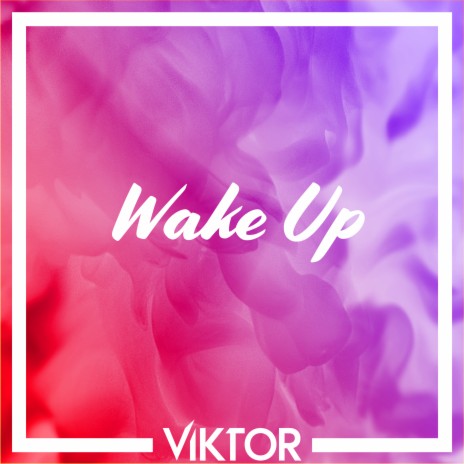 Wake Up | Boomplay Music