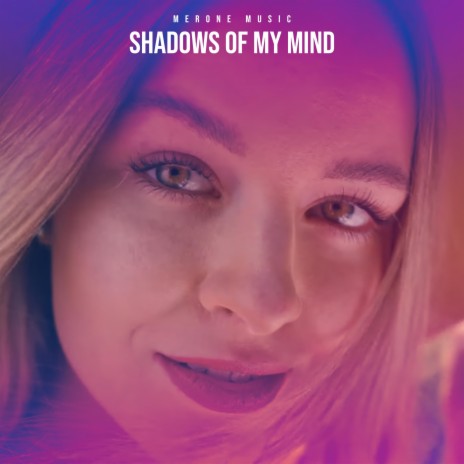 Shadows of My Mind | Boomplay Music