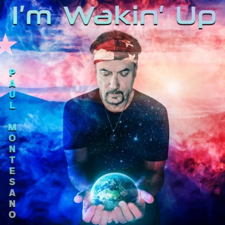 I'm Wakin' Up | Boomplay Music