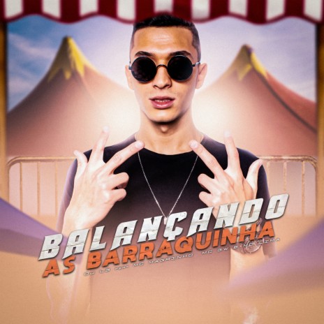 Balançando as Barraquinha ft. Mc Lima, Mc Gw & Mc Magrinho | Boomplay Music