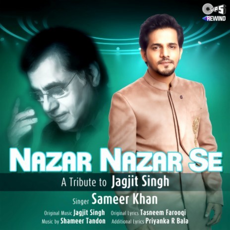 Nazar Nazar Se (Tips Rewind: A Tribute to Jagjit Singh) | Boomplay Music