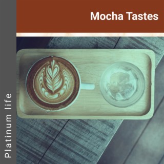 Mocha Tastes