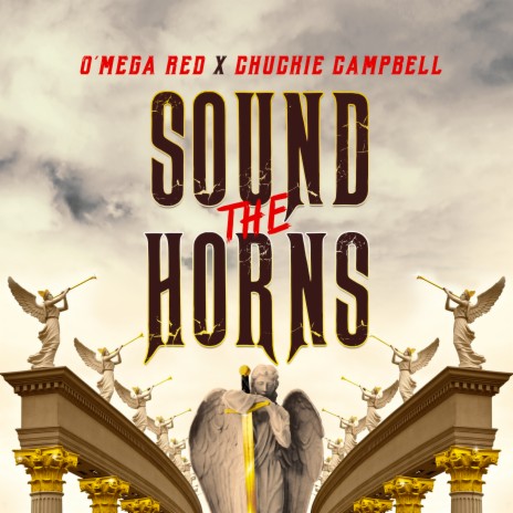 Sound The Horns (Instrumental) ft. Chuckie Campbell | Boomplay Music