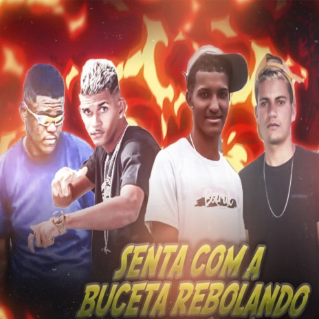 Senta Com a Buceta Rebolando (Remix) ft. mc pirata do recife, éo anderson & éo o dede | Boomplay Music