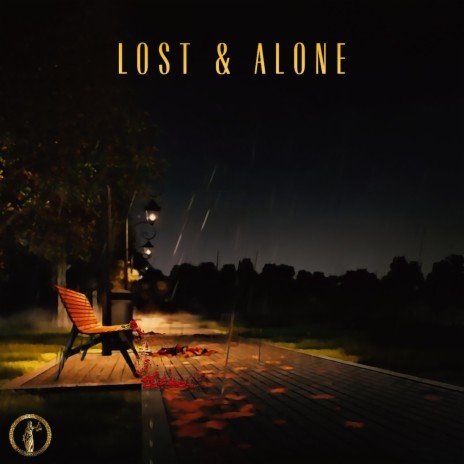 Lost & Alone | Boomplay Music