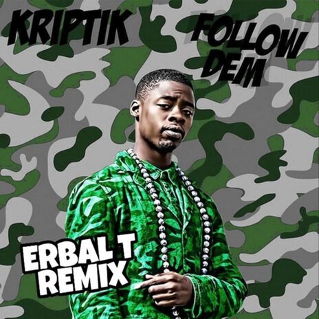 Follow Dem (Erbal T Jump Up Remix) ft. Erbal T | Boomplay Music