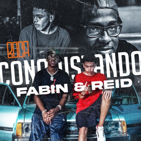 Conquistando ft. Fabin & Reid