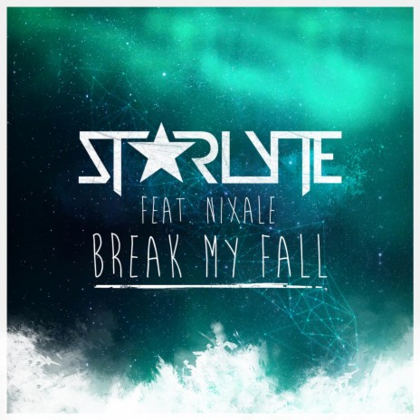 Break My Fall (feat. Nixale) | Boomplay Music