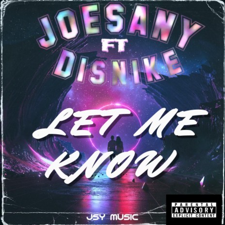 Let Me Know (feat. Disnike) | Boomplay Music