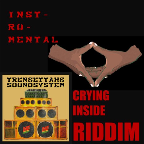 Crying Inside Riddim (INSTRUMENTAL) | Boomplay Music