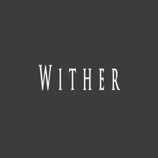 Wither