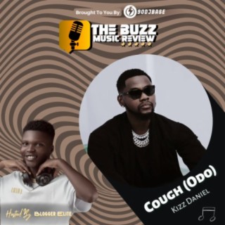 Kizz Daniel Cough (Odo) - The Buzz Music Review